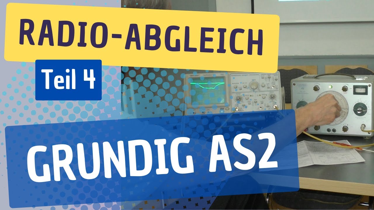 Wobbeln mit dem Grundig AS2 - Abgleich Teil 4