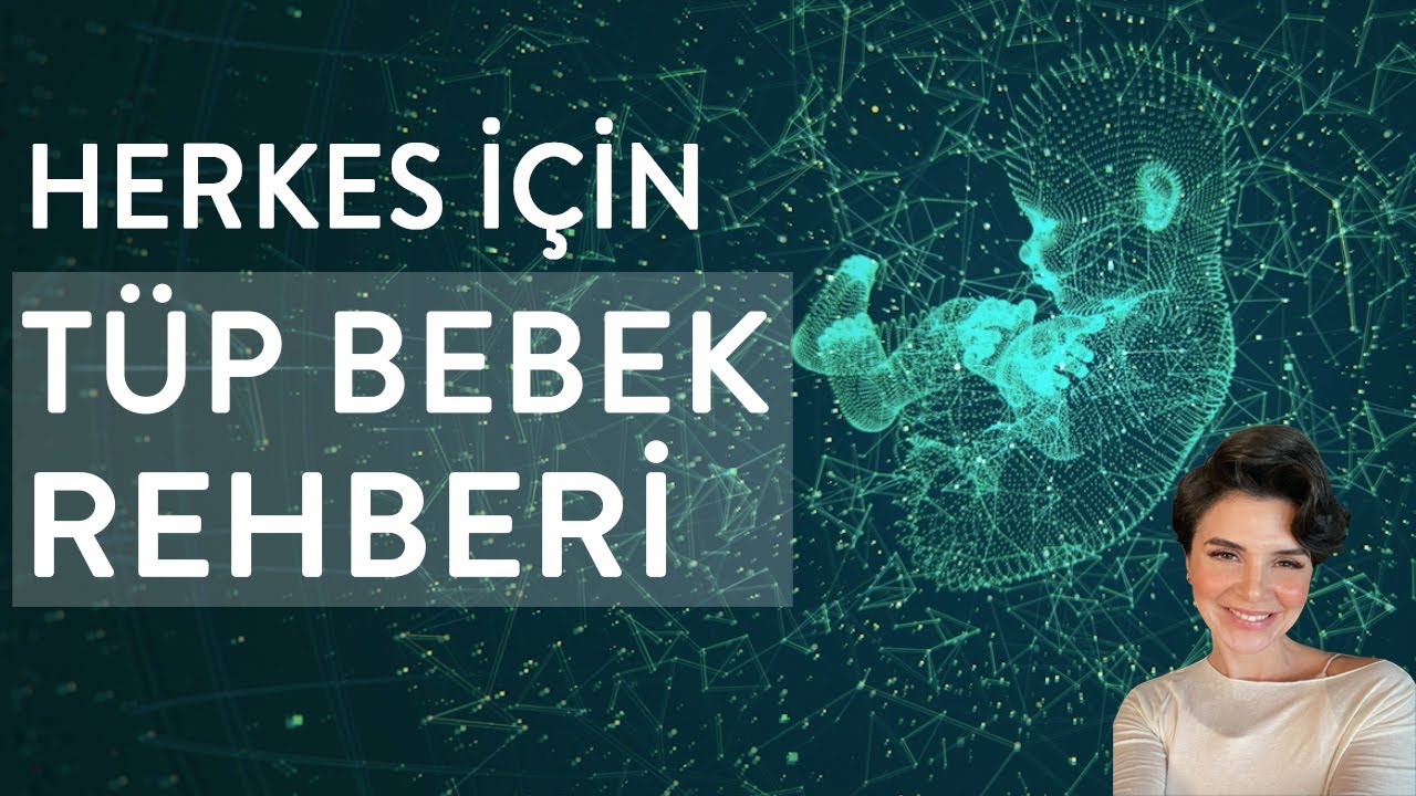 HERKES İÇİN TÜP BEBEK REHBERİ/1-Tüp Bebek Ne Değildir!