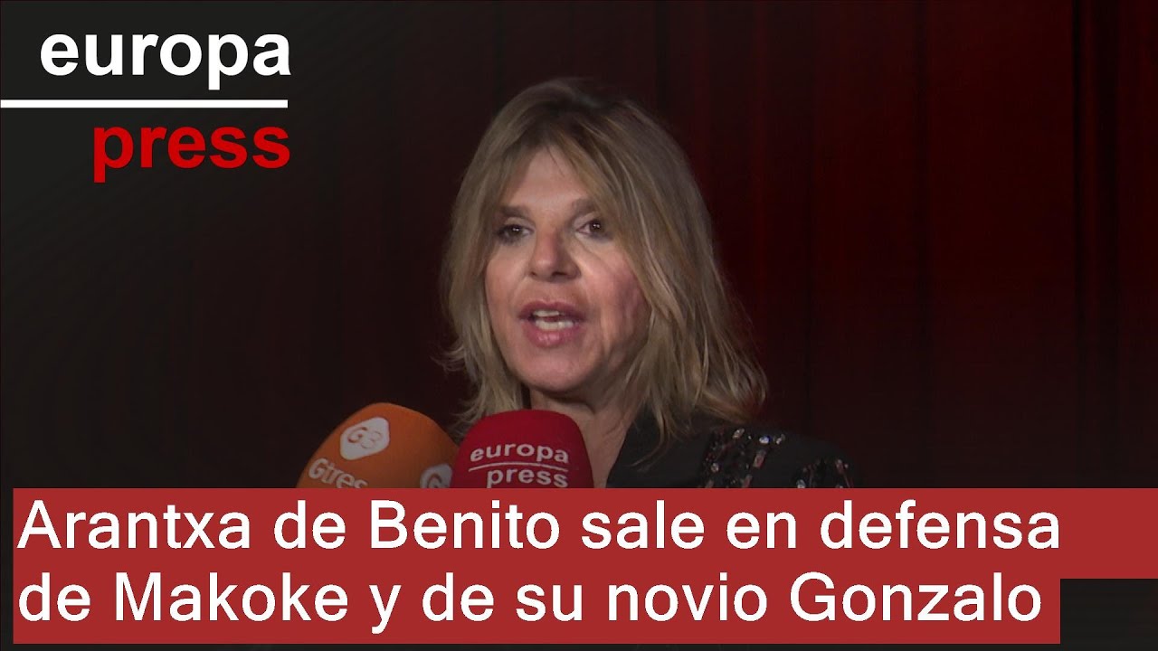 Arantxa de Benito sale en defensa de Makoke y de su novio Gonzalo