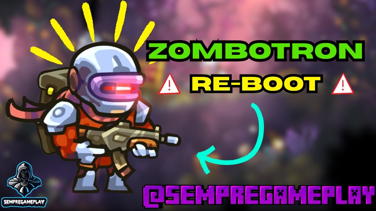 Zombotron Re-Boot – Ep.09: O Pior Encontro no Level 9 💥