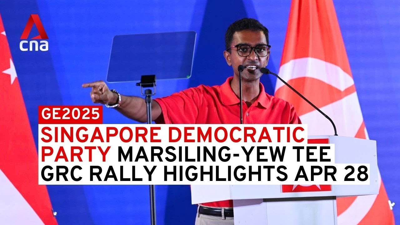 GE2025: Singapore Democratic Party rally for Marsiling-Yew Tee GRC on Apr 28 | Highlights