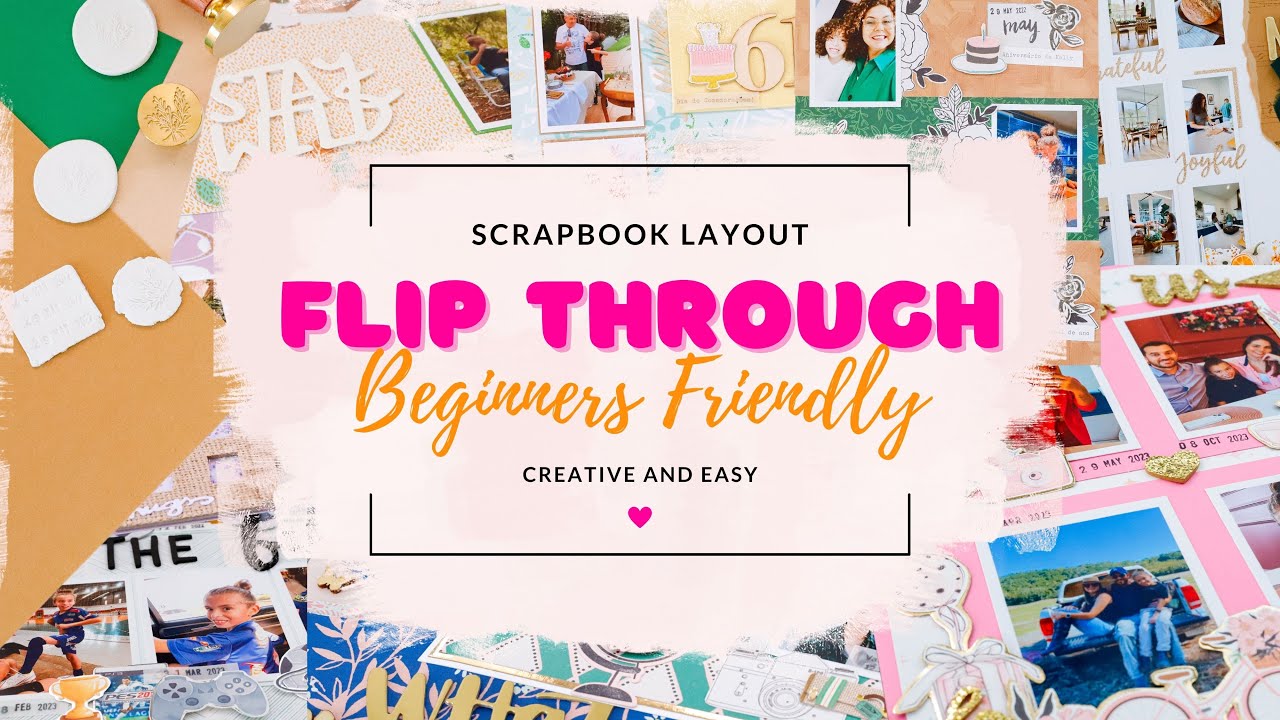 Flip-Through Scrapbook Layouts Ideas | Beginner Friendly | Creative and Easy Layout Ideas