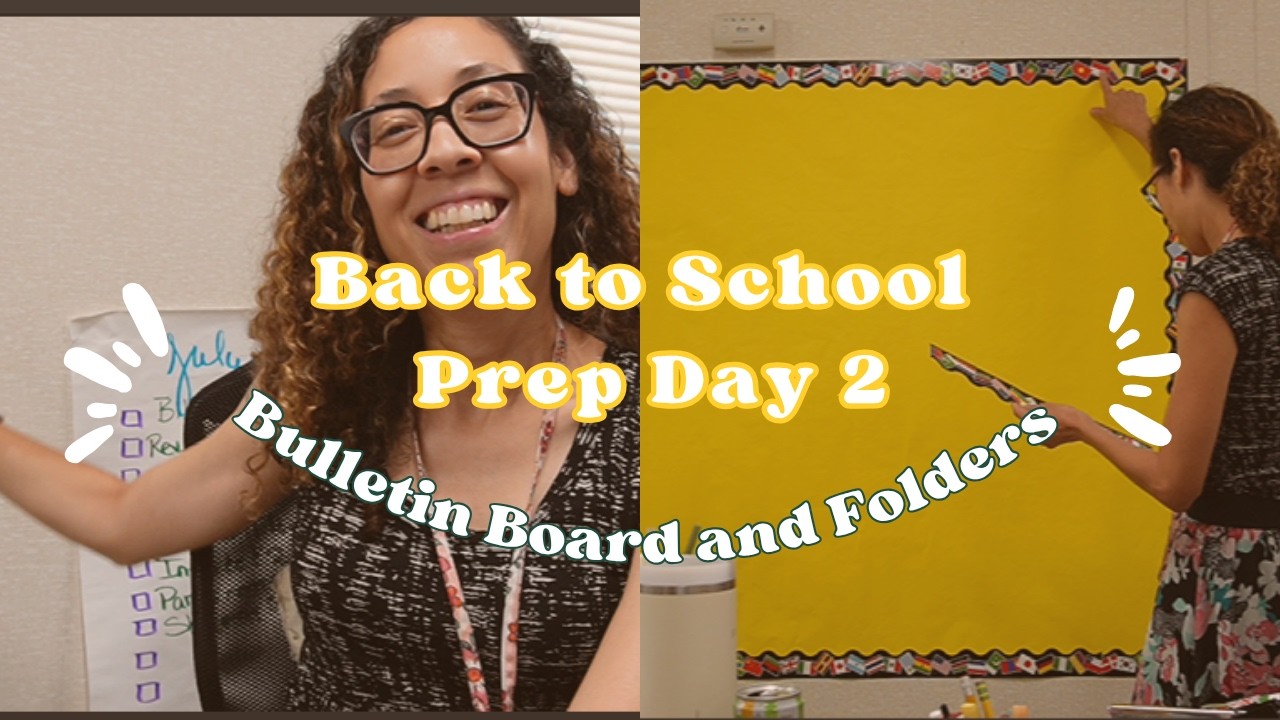 Back to School Prep Day 2:  Bulletin Boards and Folder Set Up