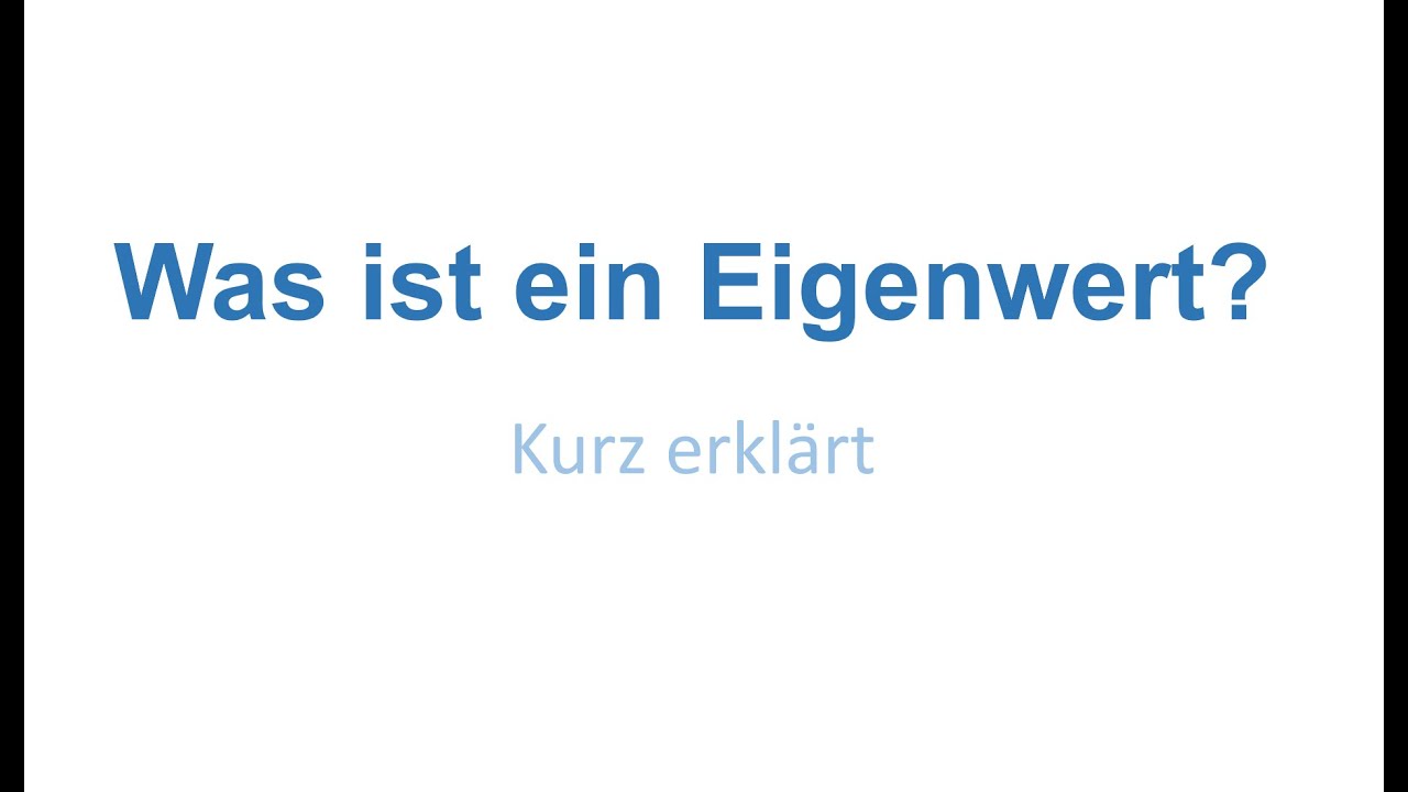 Was ist ein Eigenwert?