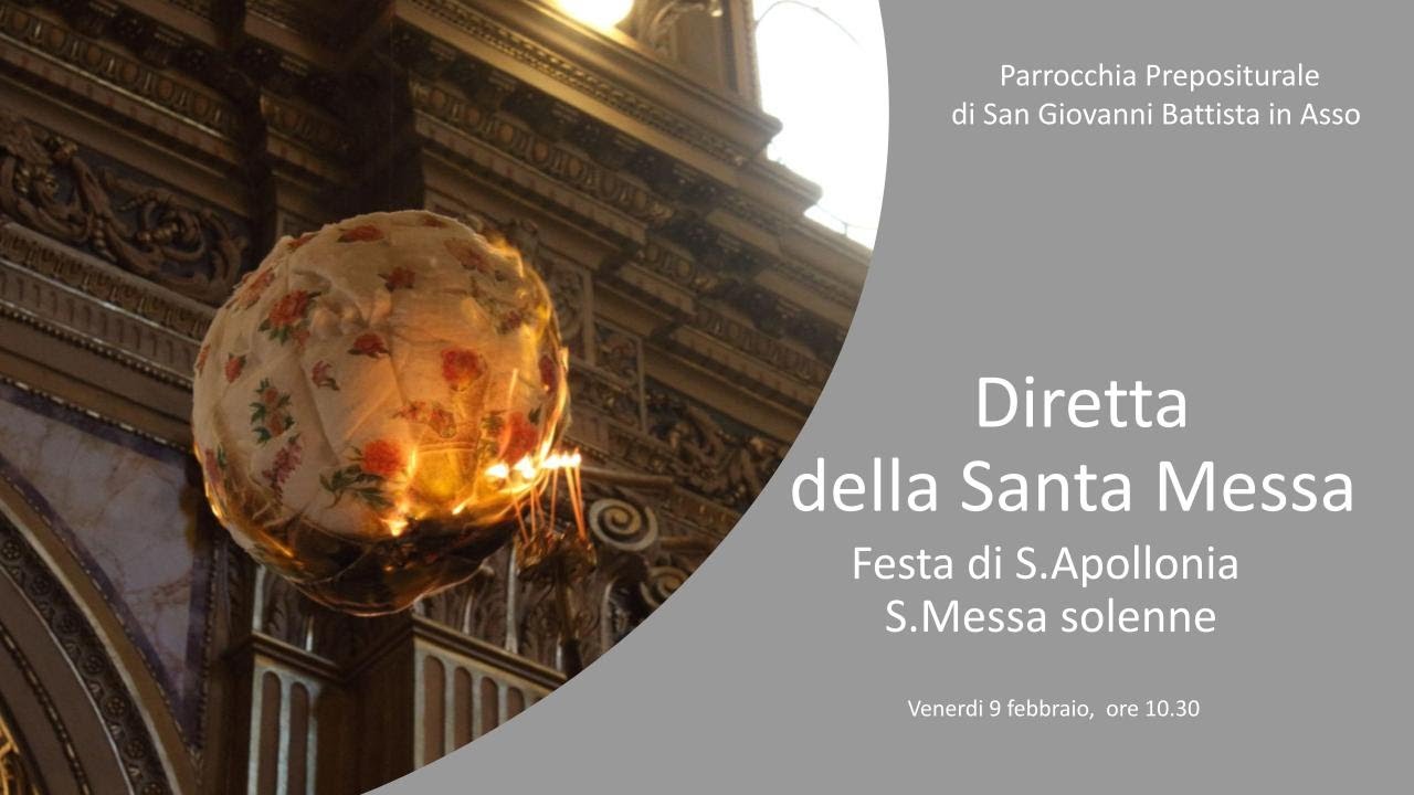Festa di S.Apollonia - S.Messa solenne
