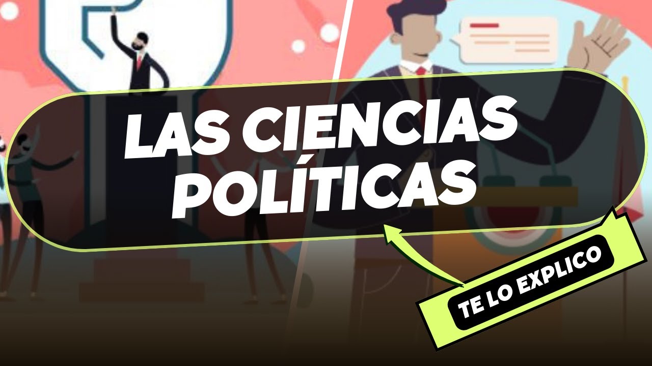 ¿Qué son las Ciencias Políticas? Explicación fácil y completa