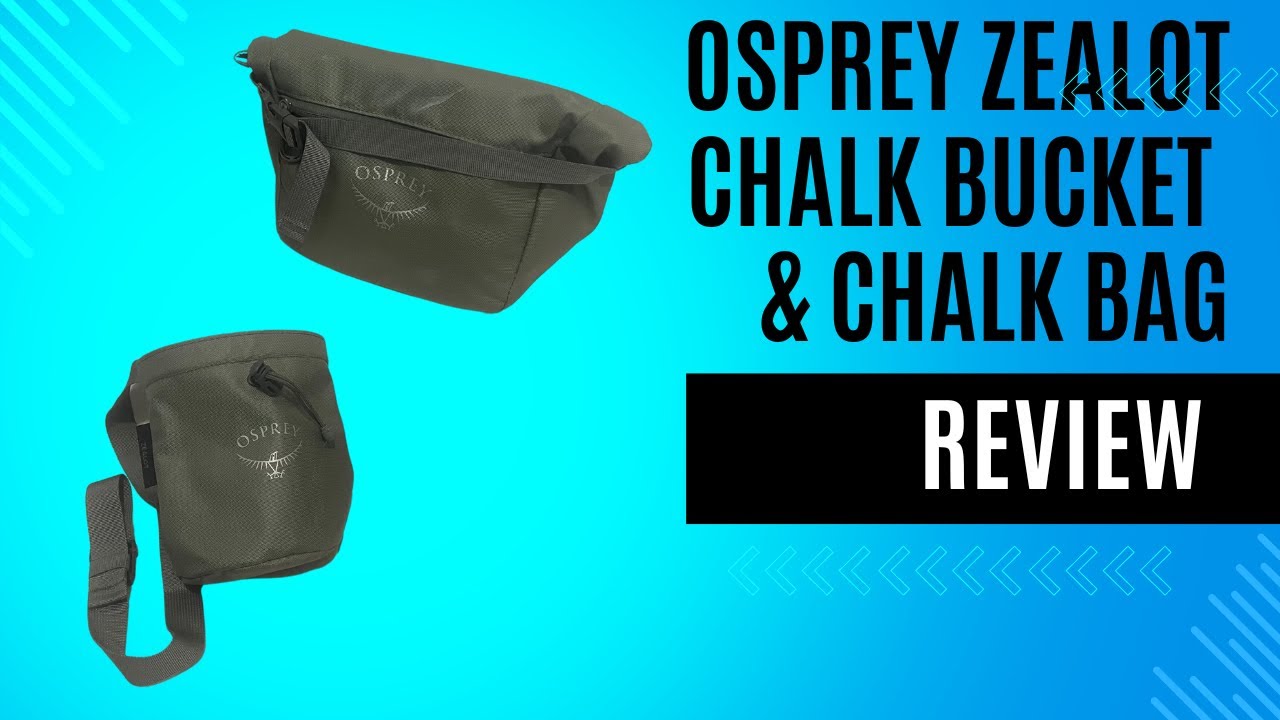 Osprey Zealot Chalk bag and Chalk Bucket Review