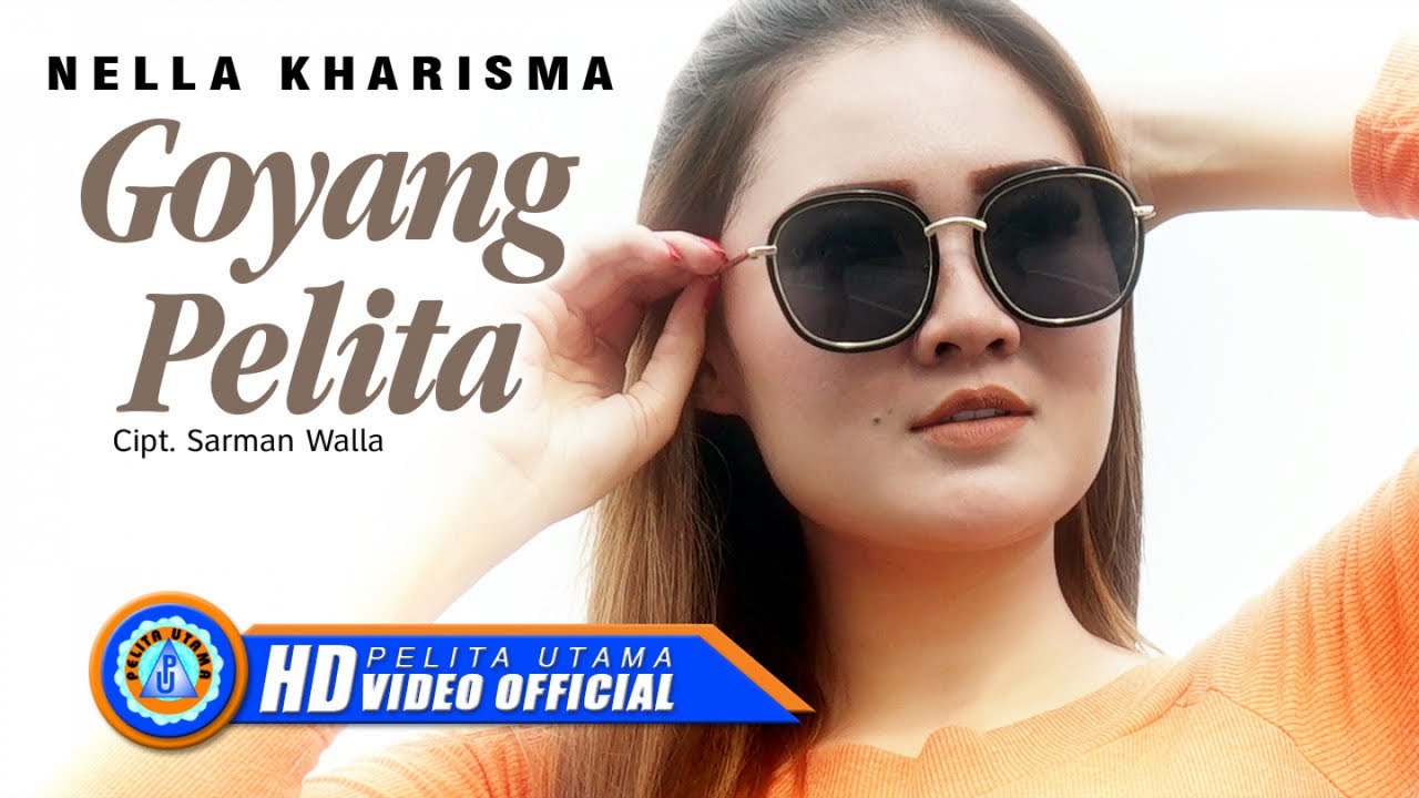 Nella Kharisma - GOYANG PELITA | Lagu Bikin Badan Bergoyang 2021 (Official Music Video) [HD]