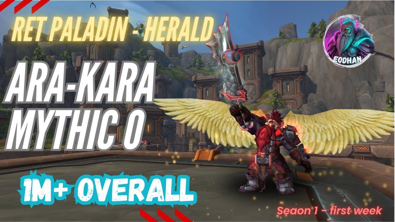 Ret Paladin Herald- Ara-Kara Mythix 0, 1M DPS  - The War Within