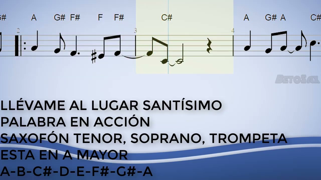 Llévame Al Lugar Santísimo, Palabra En Acción, Sax Tenor, Soprano, Partitura, Cifrado, Notas