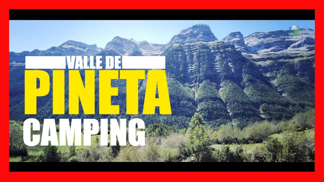 VALLE DE PINETA / CAMPING PINETA / PIRINEO ARAGONES с ДЕТЯМИ