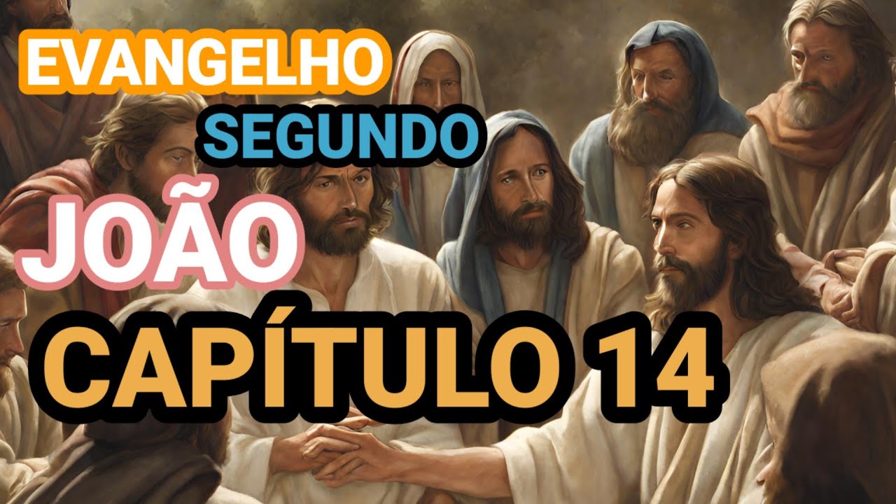VAMOS LER A BÍBLIA? JOÃO CAPÍTULO 14
