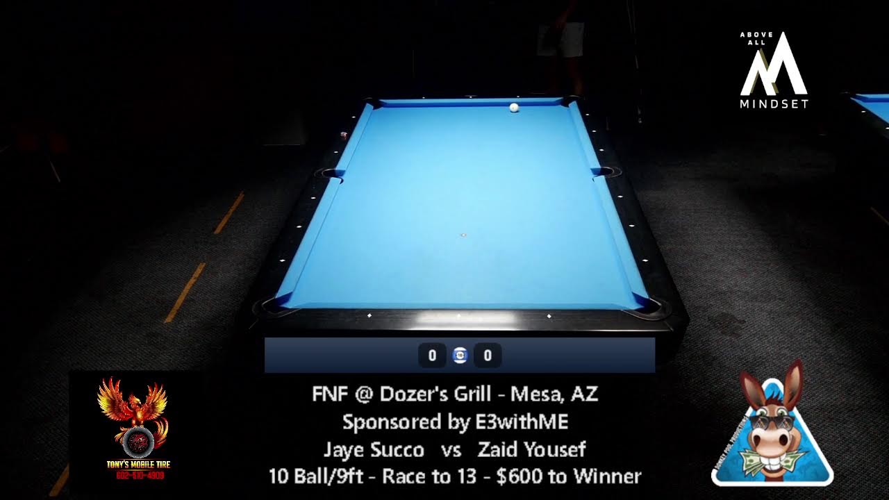 FNF @ Dozer's Grill - Mesa, AZ Sponsored by E3withME Jaye Succo   vs   Zaid Yousef 10 Ball/9ft