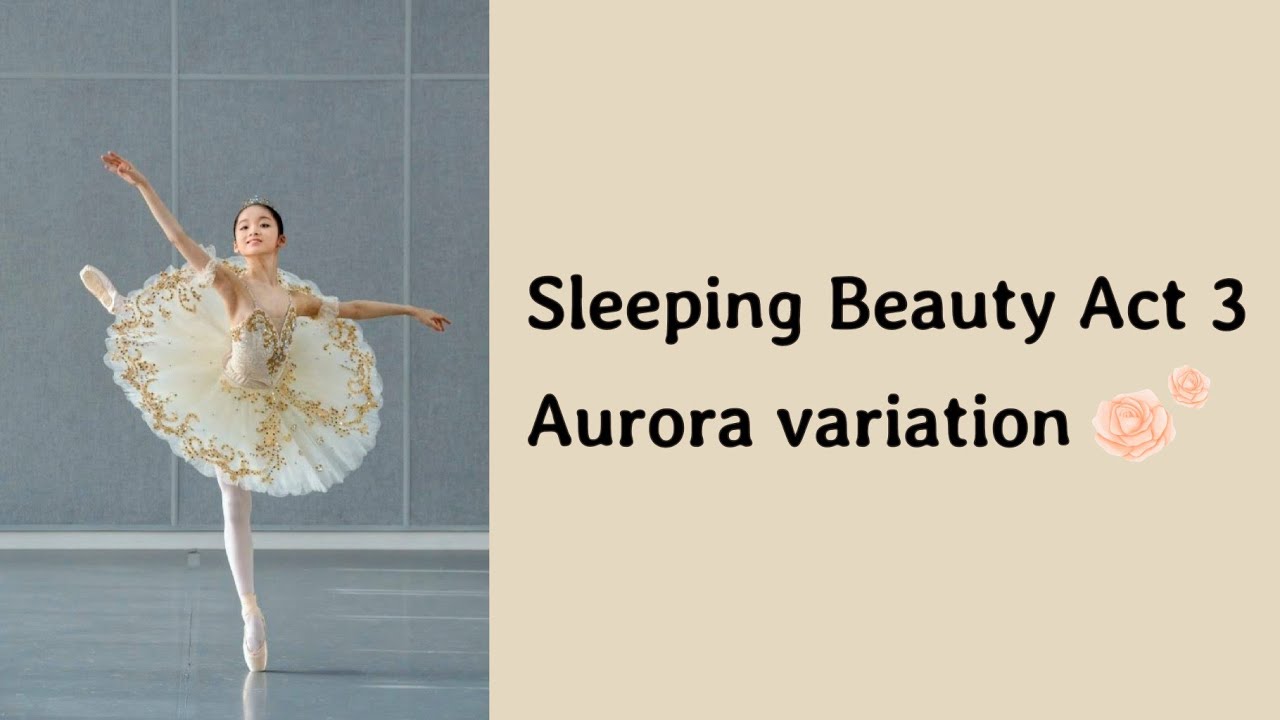 The Sleeping Beauty Act 3, Aurora variation | 이세령 Seryeong Lee