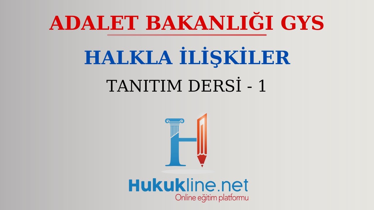 Adalet Bakanlığı GYS Halkla İlişkiler Tanıtım Dersi - 1