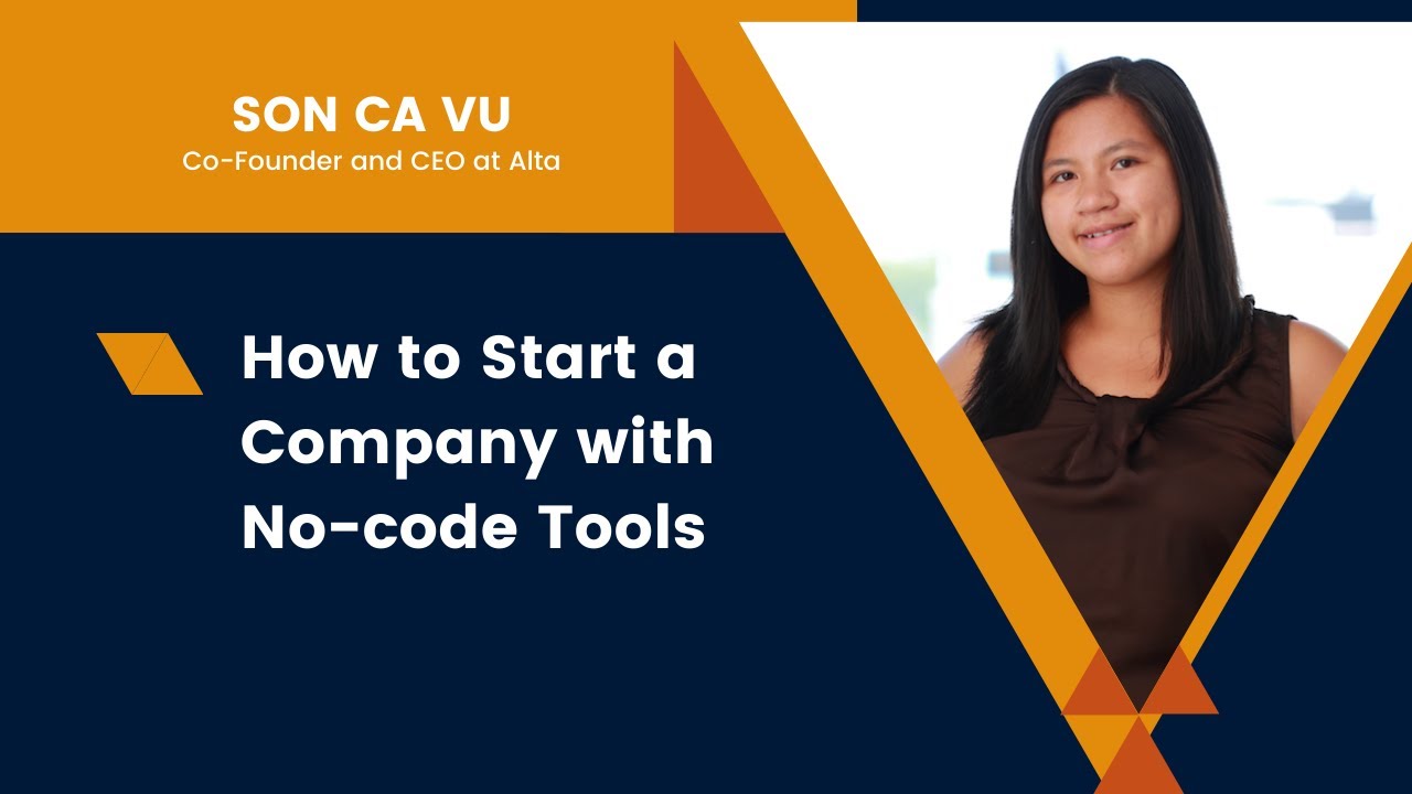 Son Ca Vu - How to Start a Company with No-code Tools