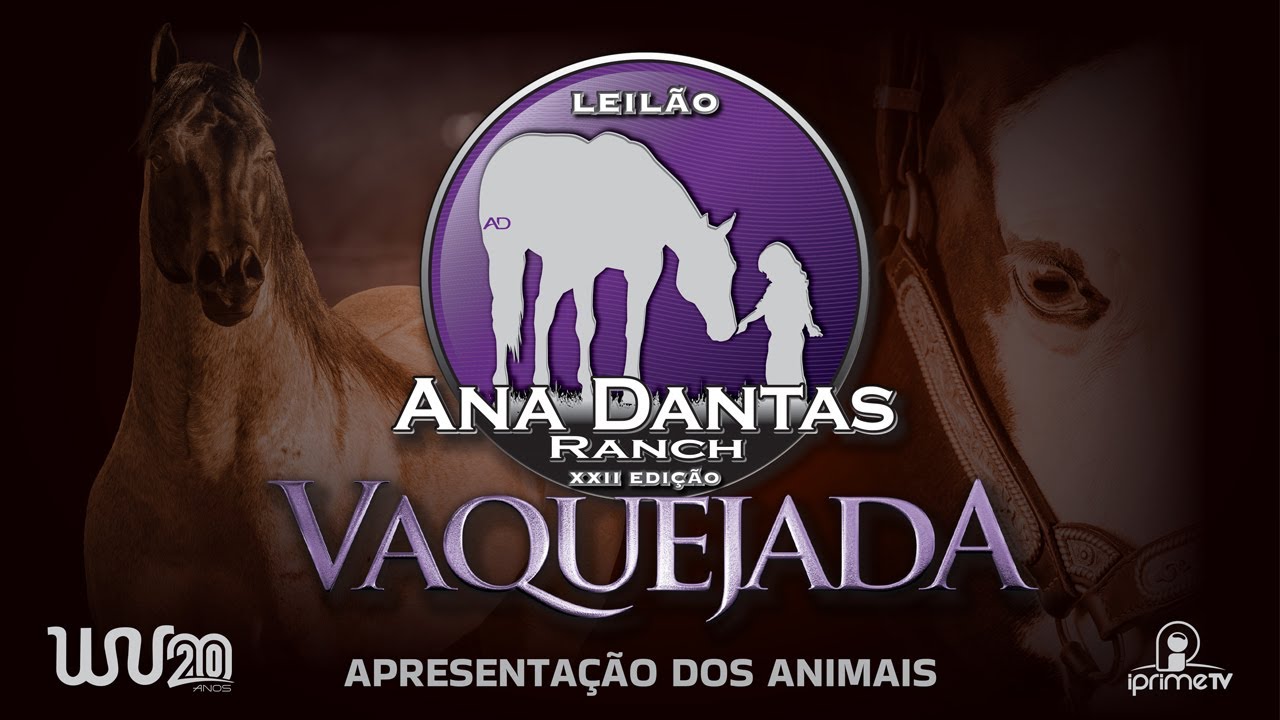 22º LEILÃO ANA DANTAS RANCH - EDIÇÃO VAQUEJADA -  APRESENTAÇÃO DOS ANIMAIS