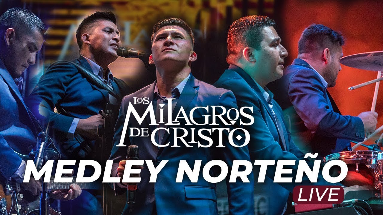 Los Milagros de Cristo - Medley Norteño (En vivo)