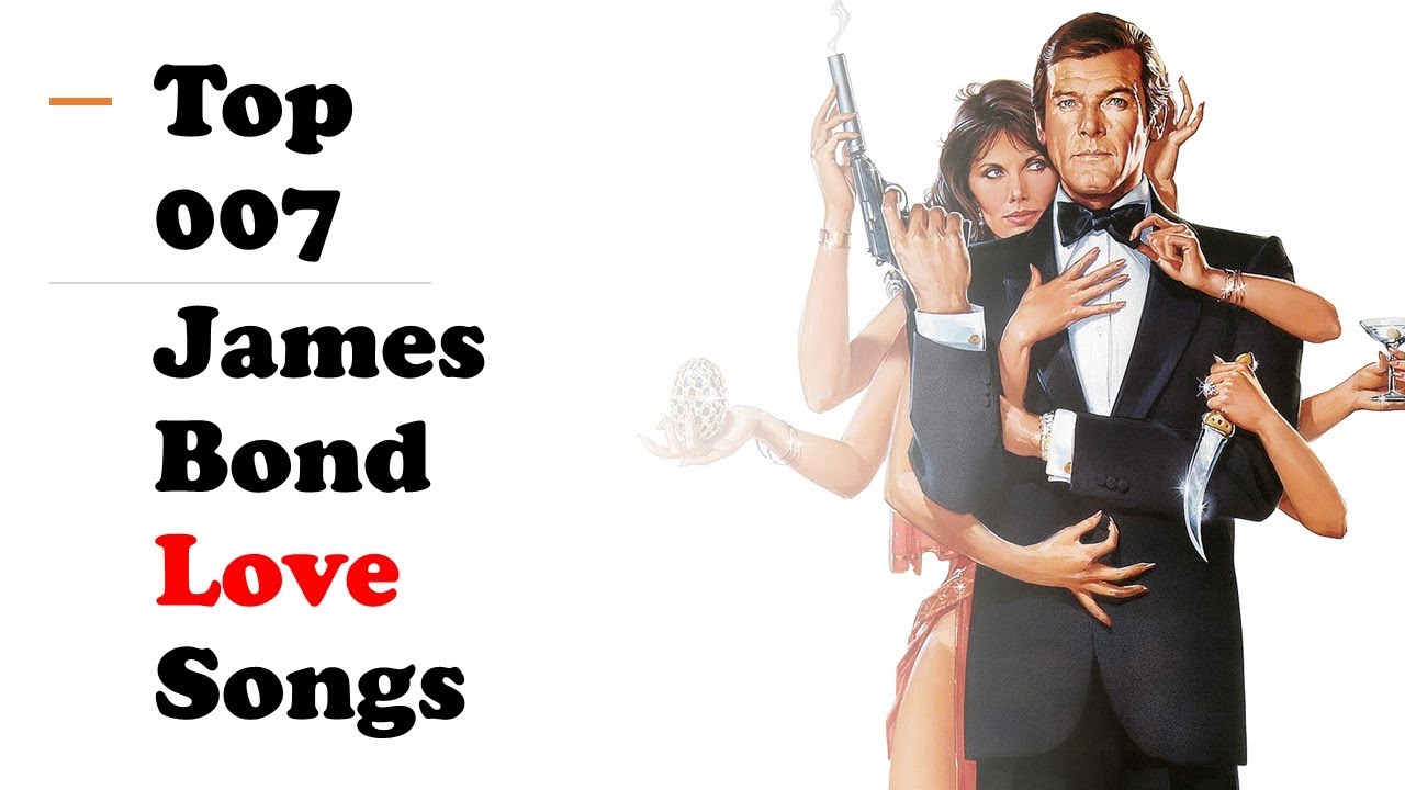TOP 007 James Bond LOVE Songs
