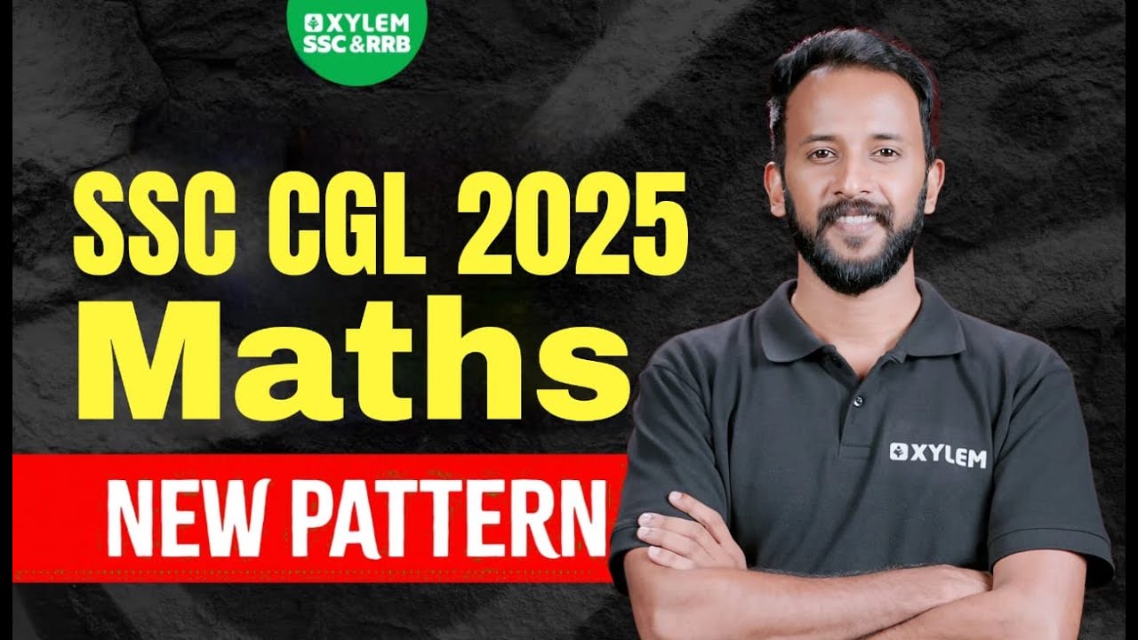 SSC CGL 2025 New Pattern | Maths Questions | Xylem SSC & RRB