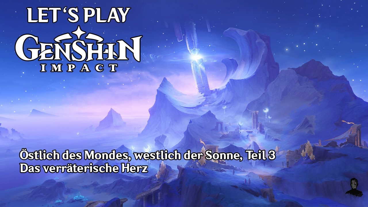 Genshin Impact | Östlich des Mondes, westlich der Sonne - Das verräterische Herz
