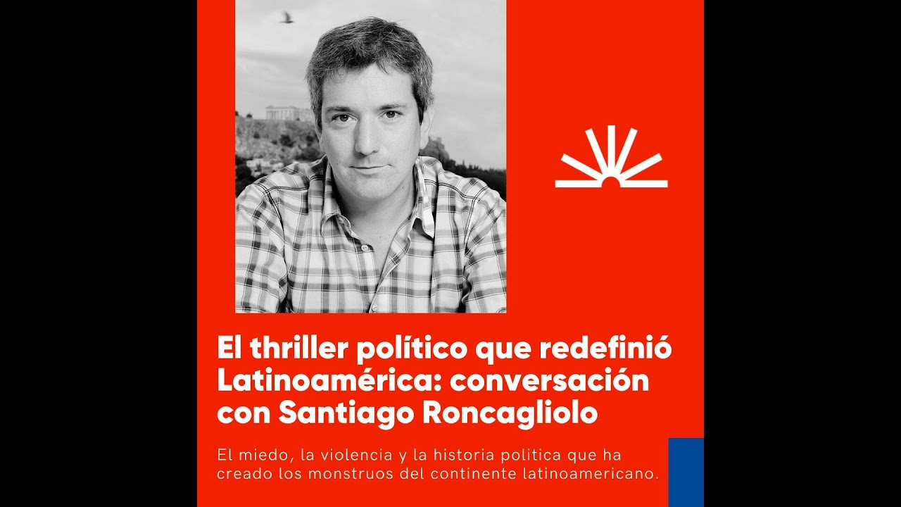 87 - El thriller político que redefinió Latinoamérica: conversación con Santiago Roncagliolo