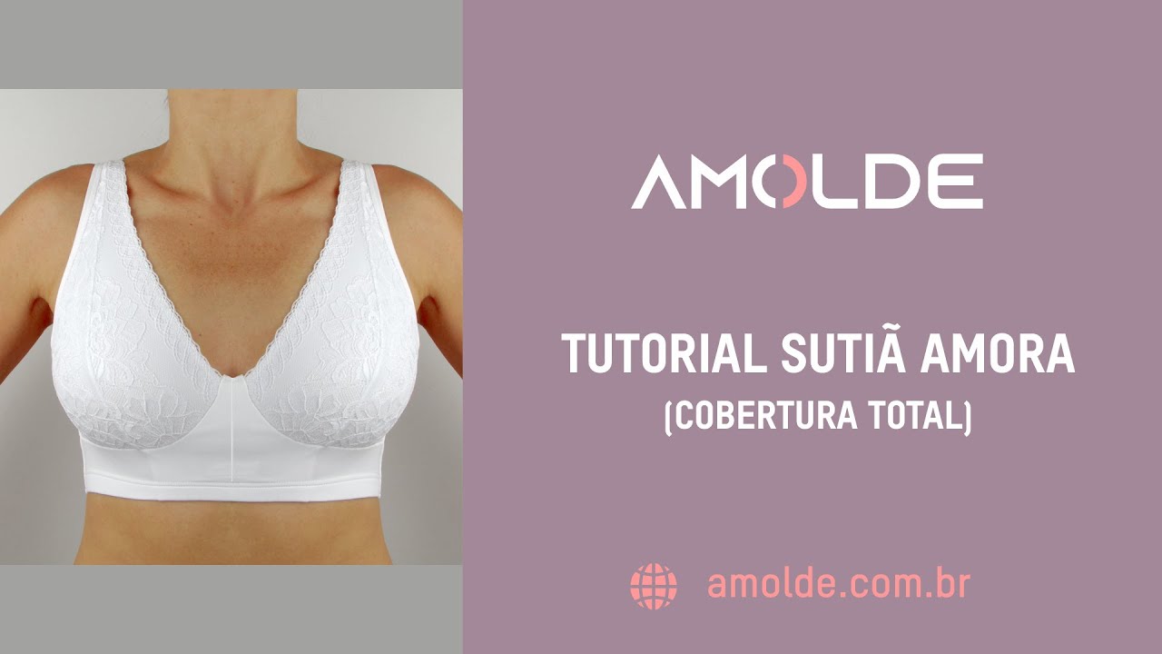 Tutorial Costura Sutiã Amora (Cobertura Total)