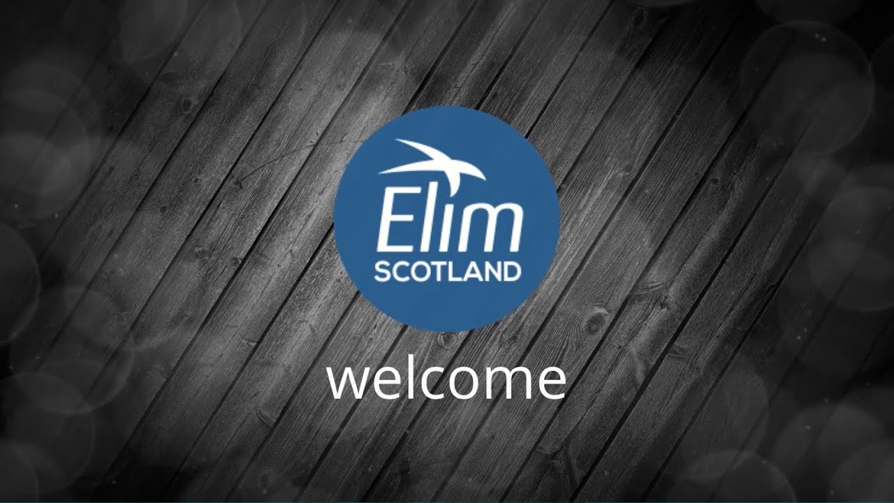 Welcome to Elim in Scotland