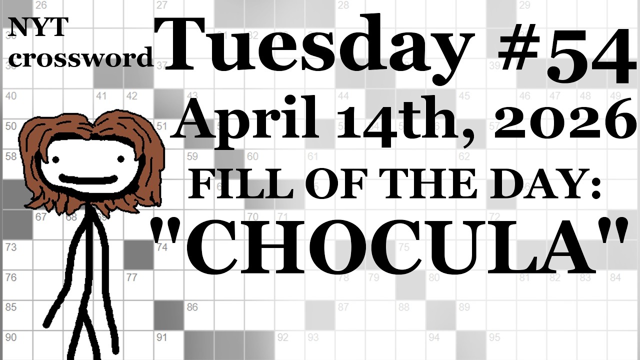 Tuesday, 4/14/26 (ACROSS ONLY CHALLENGE)-- NYT Crossword with Sam