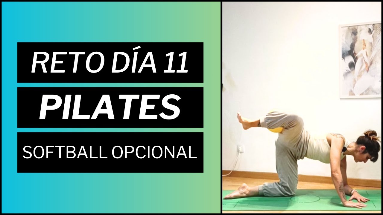 🍀 RETO DÍA 11 | Pilates con PELOTA PEQUEÑA | 14 Días de Pilates