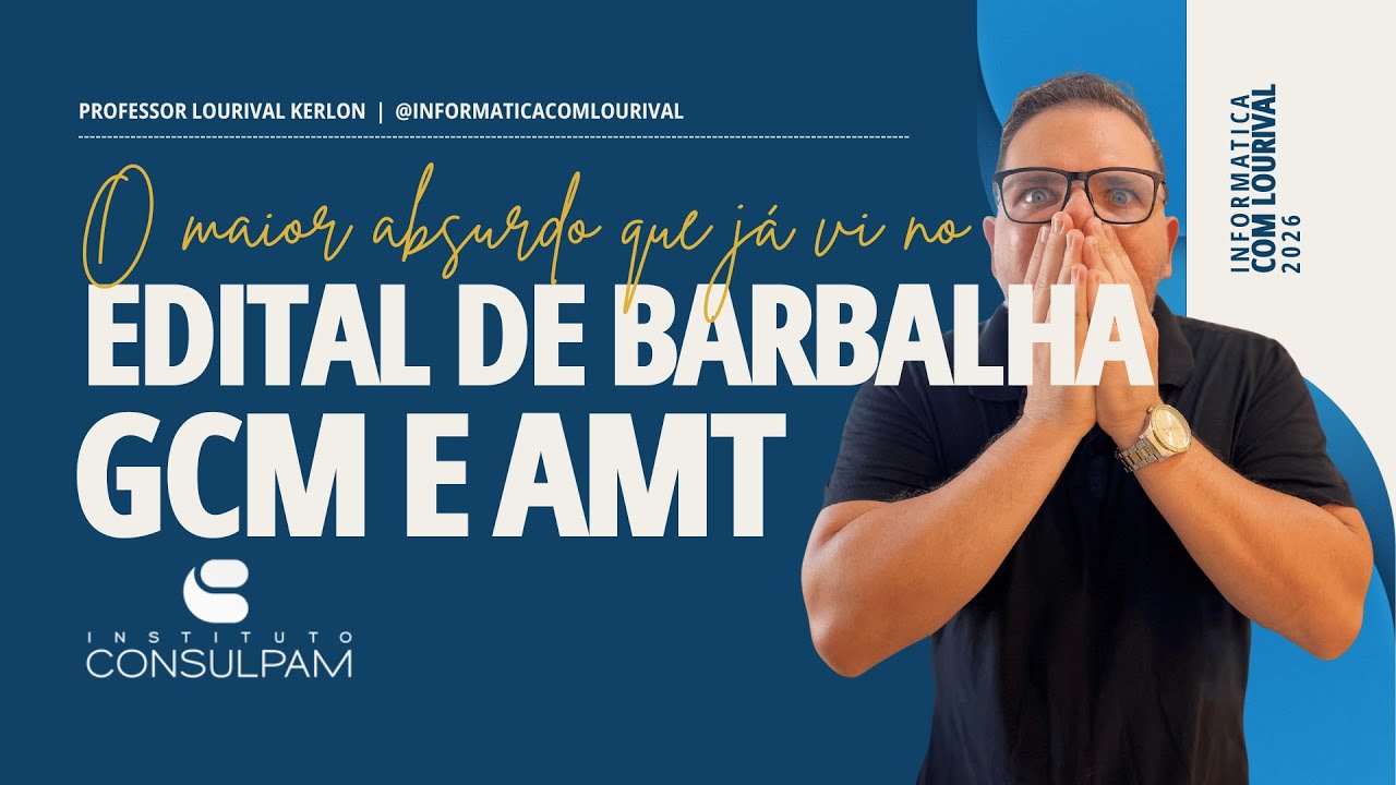 O maior Absurdo que já vi no Edital GCM e AMT da Pref de Barbalha CE - Informática com Lourival