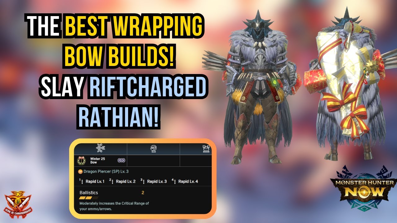 The BEST WRAPPING BOW BUILDS! SLAY RIFTCHARGED RATHIAN! l Monster Hunter Now