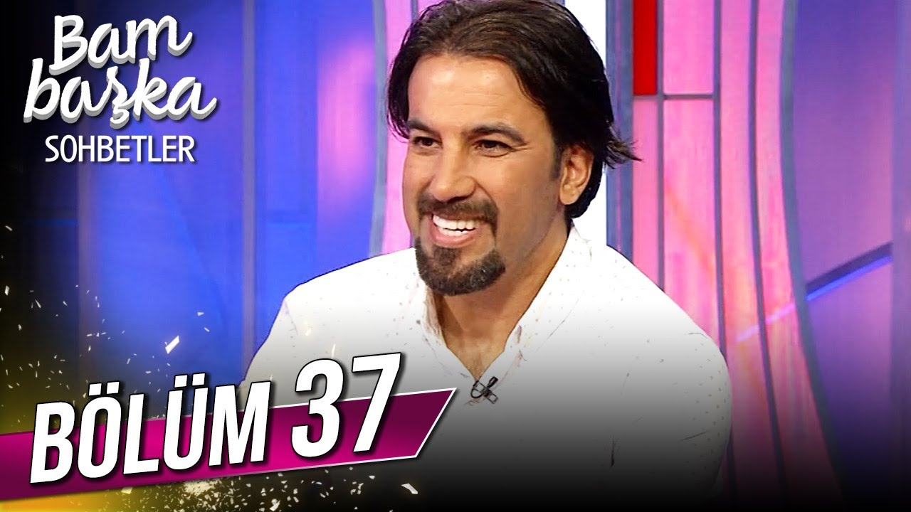 Bambaşka Sohbetler 37. Bölüm - Serhat Yabancı