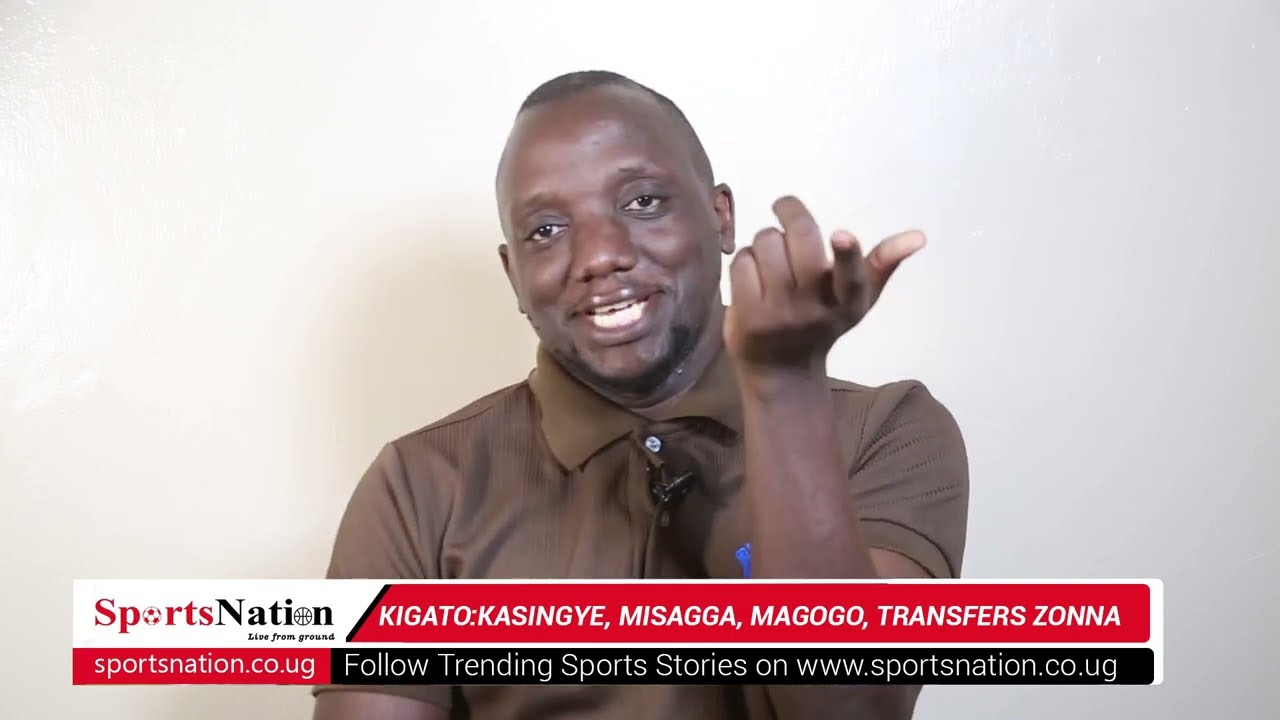 KIGATO: EBYA KASINGYE, MISAGGA, MAGOGO, TRANSFERS ZONNA NE LFA AWARDS