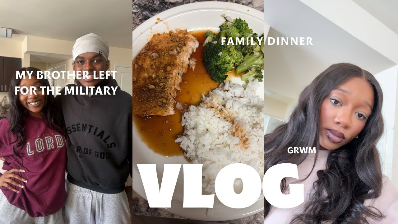 GRWM + Family Dinner | My Brother Left for the Military 🇺🇸 Emotional Vlog 