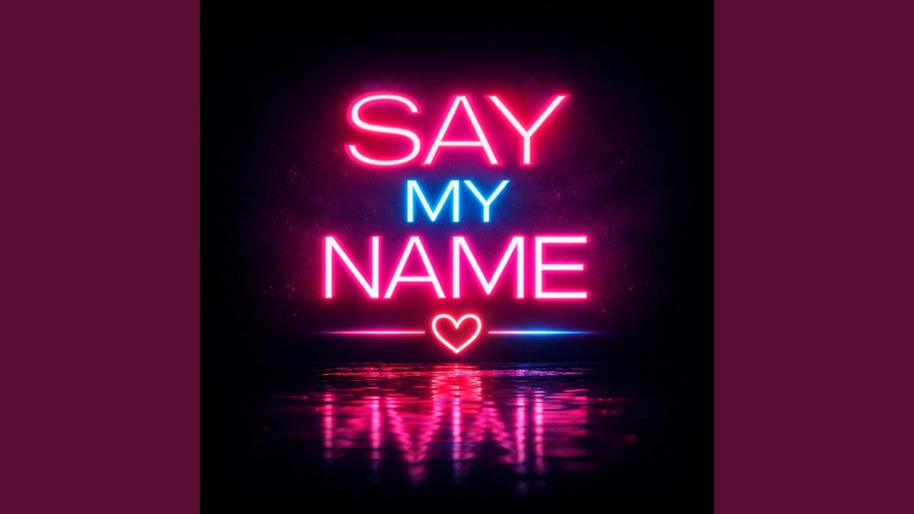 Say My Name