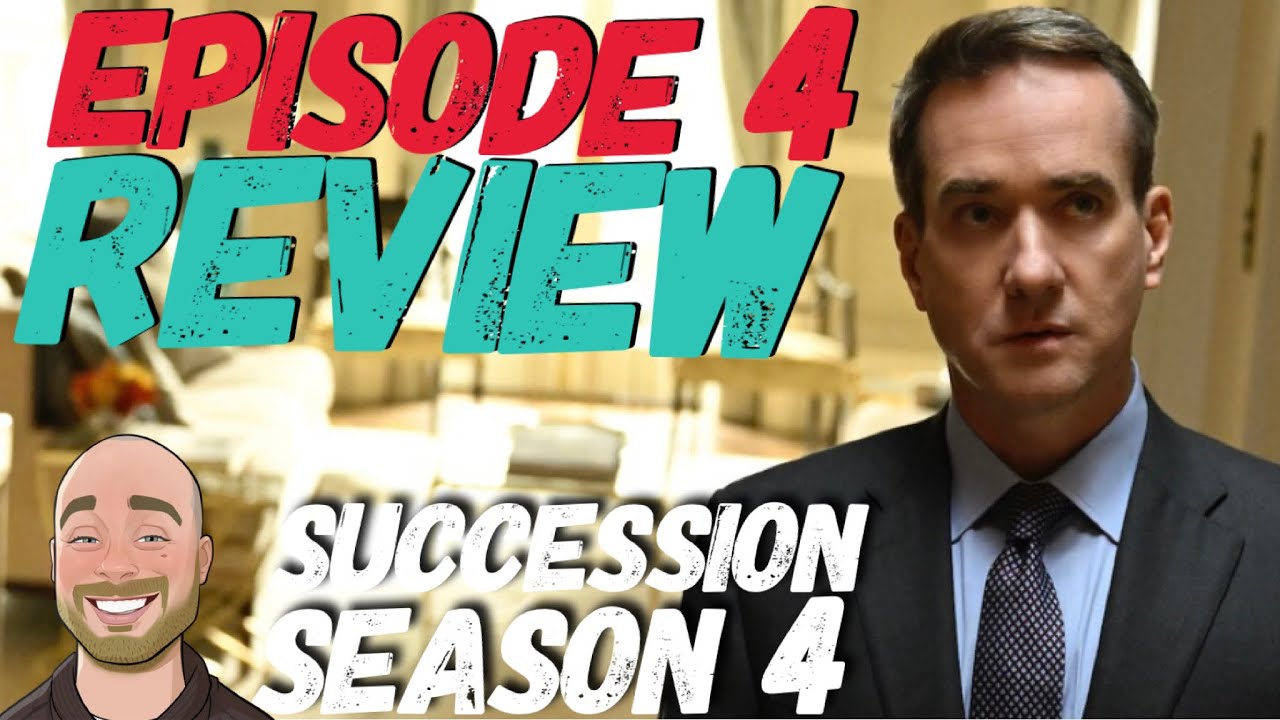 Succession Season 4 Episode 4 Review | Recap & Breakdown