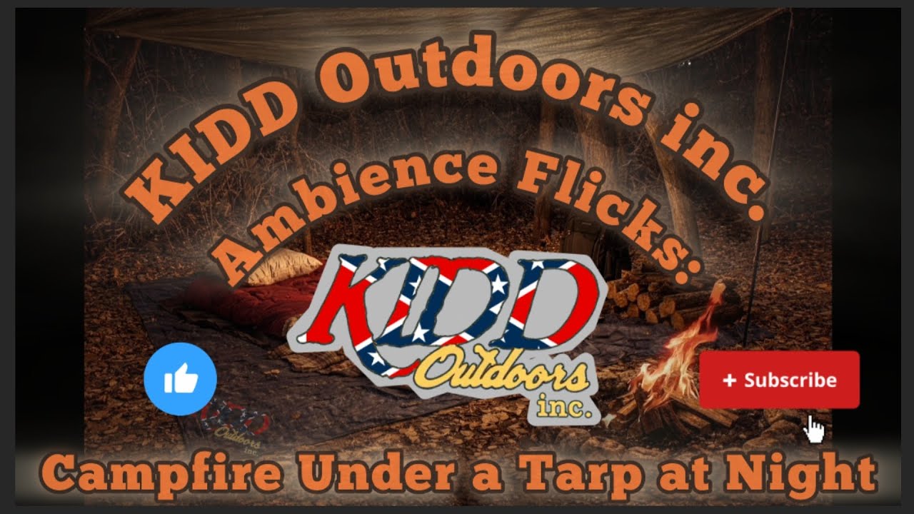 KIDD Outdoors inc. Ambience Flicks: Campfire Under a Tarp at Night