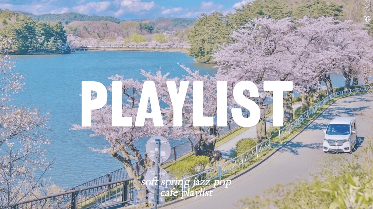 𝐏𝐥𝐚𝐲𝐥𝐢𝐬𝐭 | 벚꽃 흩날리는 거리에서 듣는 봄 재즈팝 🌸 카페 산책 공부 플레이리스트 | Spring Jazz Pop