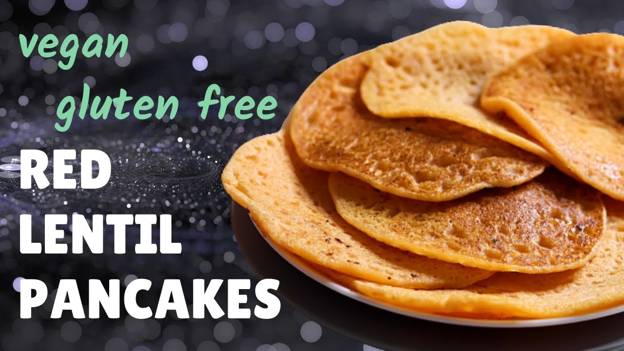 RED LENTIL PANCAKES | gluten free easy vegan pancakes - unique way how to cook lentils