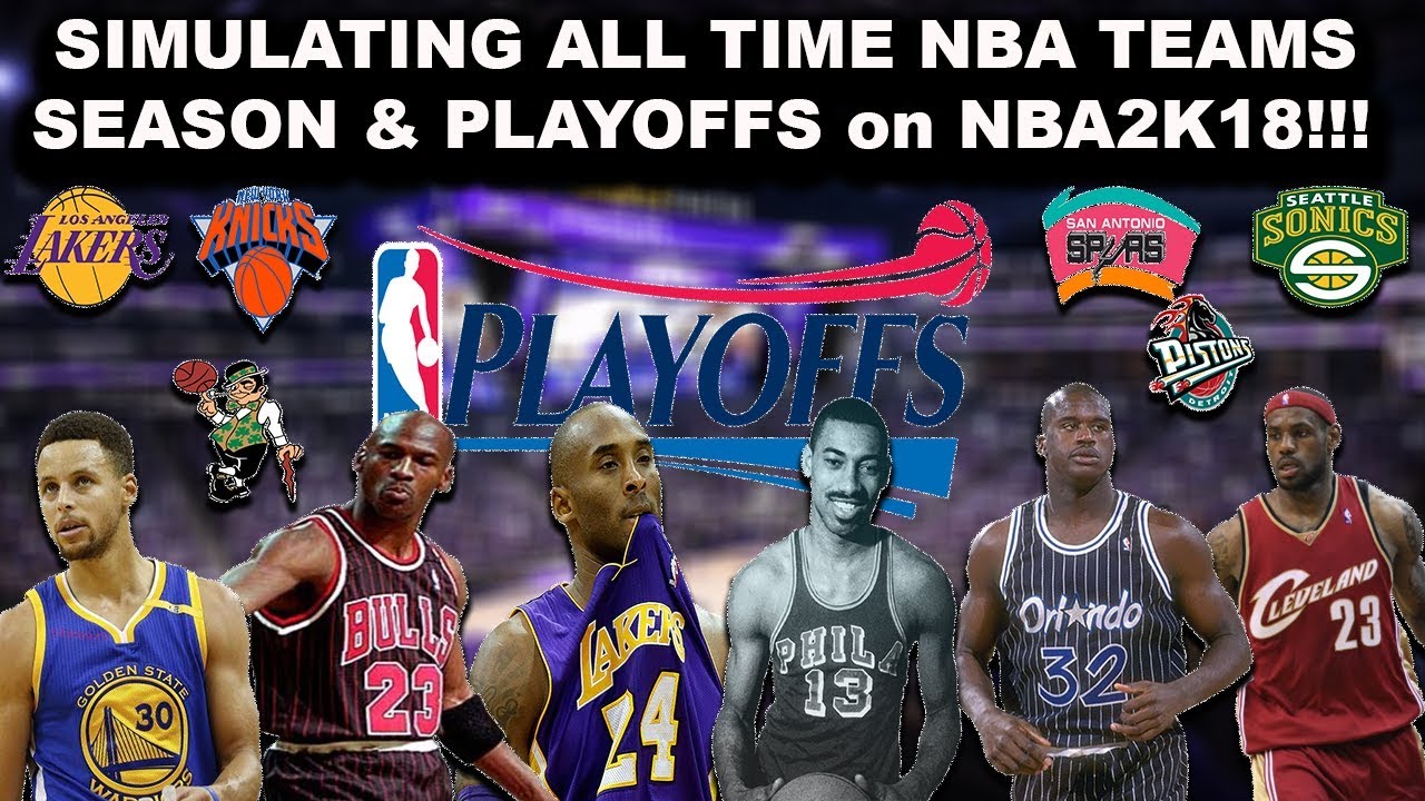 NBA ALL TIME TEAMS Season & Playoff SIMULATION on NBA2K18!!!