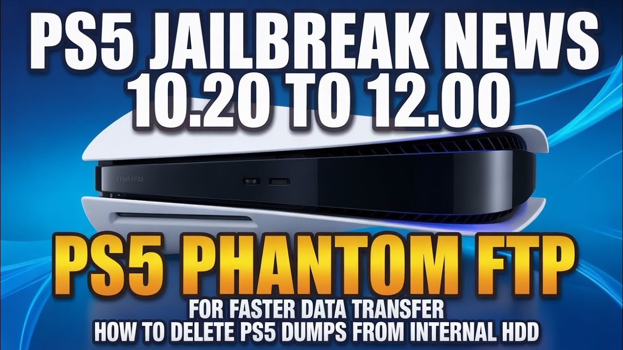 PS5 JAILBREAK NEWS 10.20 TO 12.00 AND PS5 PHANTOM FTP FOR FASTER  DATA TRANSFER