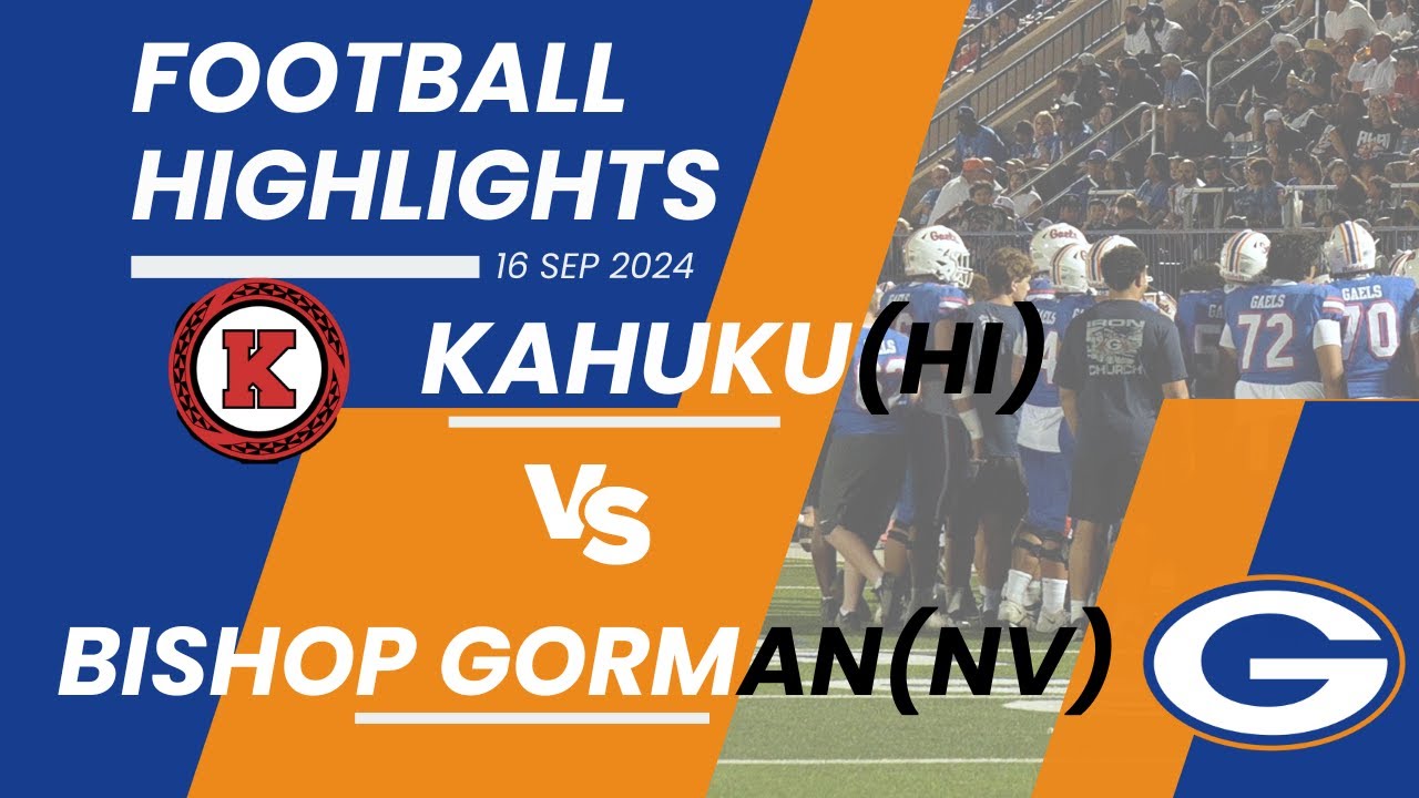 🔥🔥🎥🏈 Defending National Champs #2 Bishop Gorman(NV) v #30 Kahuku(HI) - Full Highlights