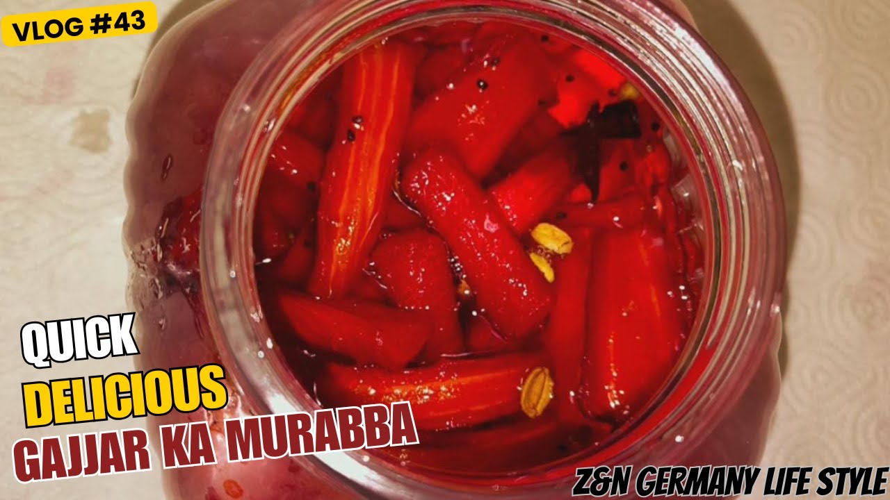 Quick Delicious Gajjar Ka Murabba By Z&N Germany Life Style 2026