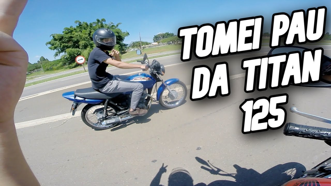 DESTA VEZ TOMEI PAU DA TITAN 125 VARETA