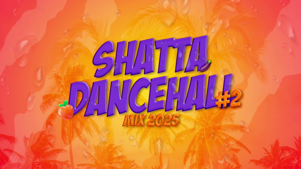 🍑 Shatta Dancehall Mix #2 2025 | The Best of Shatta Dancehall 2025 by DJ KENZO