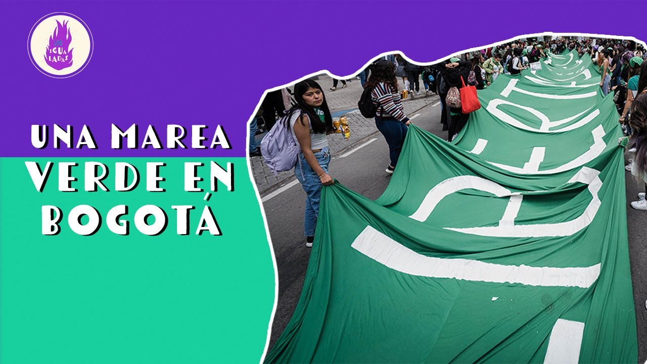 Así se vivió la marcha por el aborto legal y seguro en Bogotá | Las Igualadas