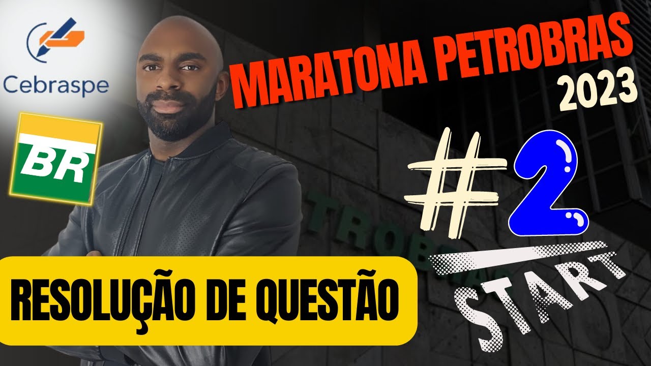 👷‍♂🔩Maratona Petrobras/2023 - Resolução de Questão🔩⚙