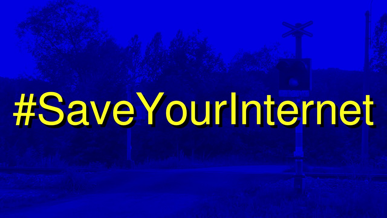 #SaveYourInternet