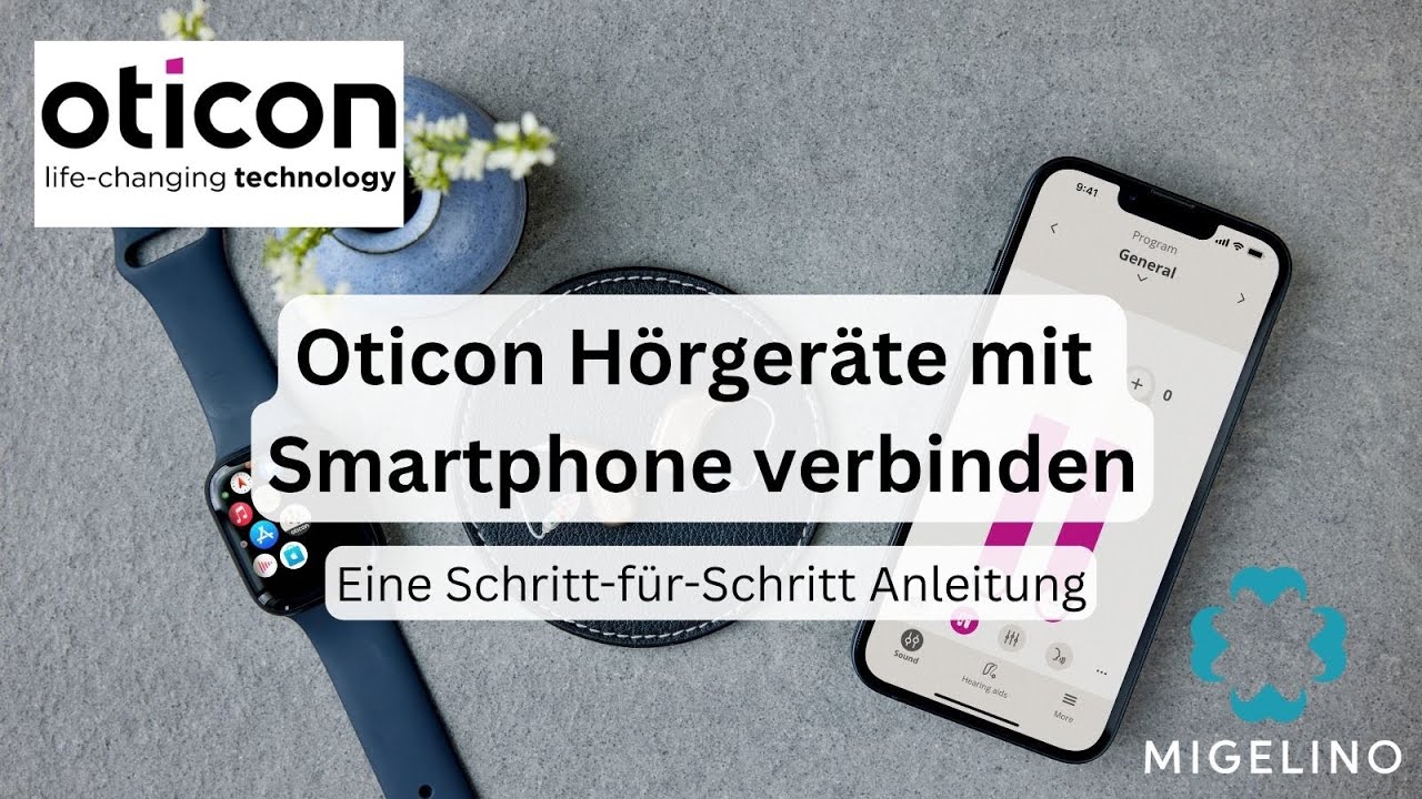 Oticon Hörgeräte via Bluetooth mit Telefon verbinden | Schritt für Schritt Anleitung
